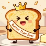 Toast Puns That Are Butter Than Ever